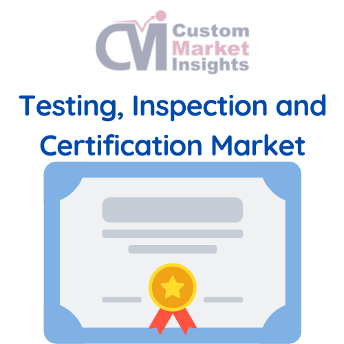 Global Testing, Inspection & Certification (TIC) Market 2030